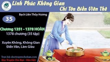 [HV] Linh Phúc Không Gian: Chí Tôn Điền Viên Thê